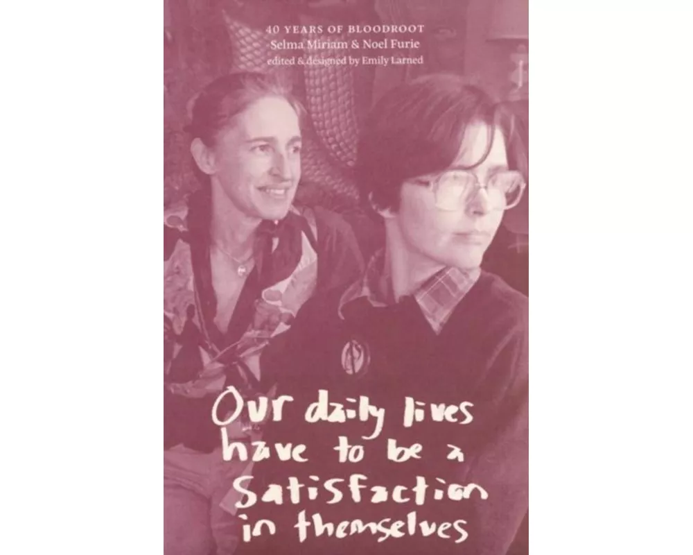 Our daily lives have to be a satisfaction in themselves: 40 years of Bloodroot