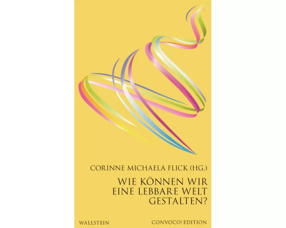 Wie können wir eine lebbare Welt gestalten?