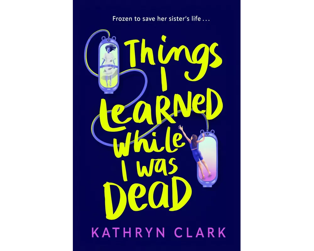 Things I Learned While I Was Dead