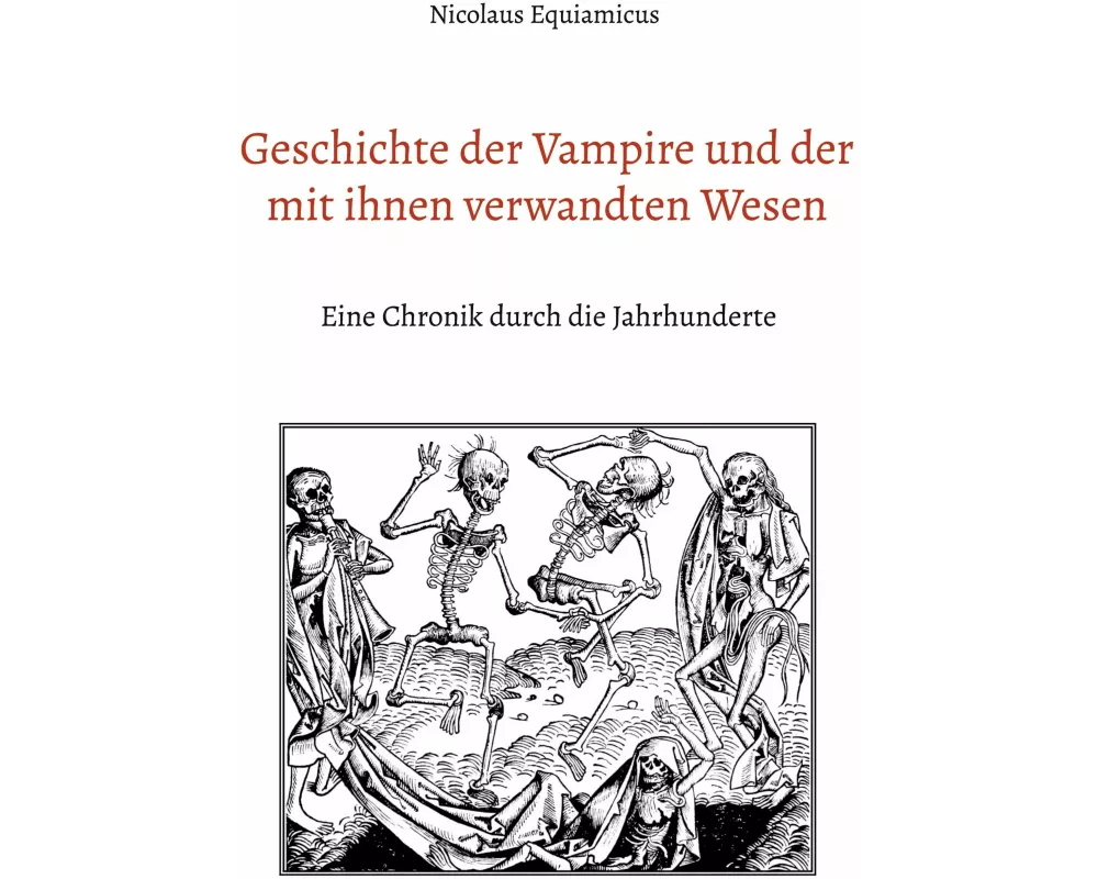 Geschichte der Vampire und der mit ihnen verwandten Wesen