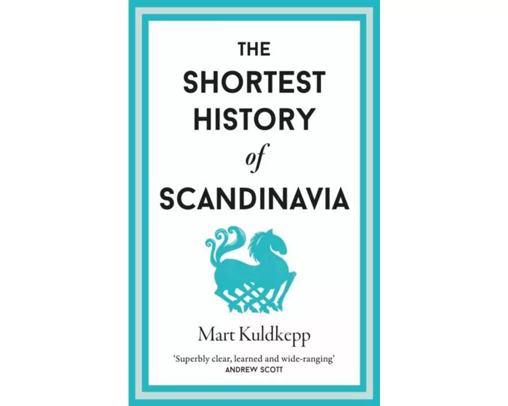 The Shortest History of Scandinavia