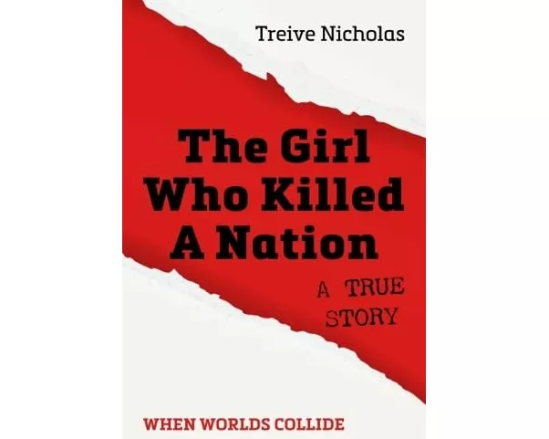 The Girl Who Killed A Nation