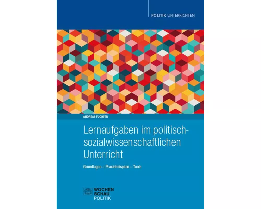 Lernaufgaben im politisch-sozialwissenschaftlichen Unterricht