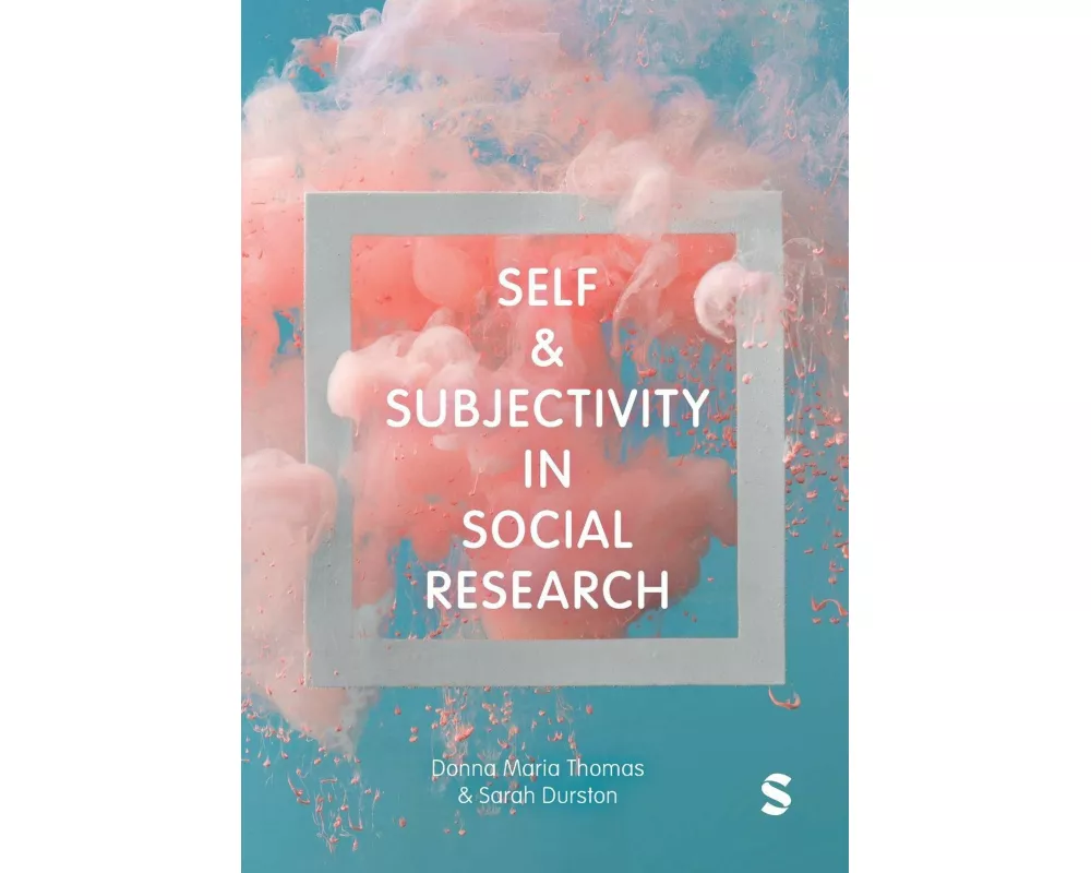 Self and Subjectivity in Social Research