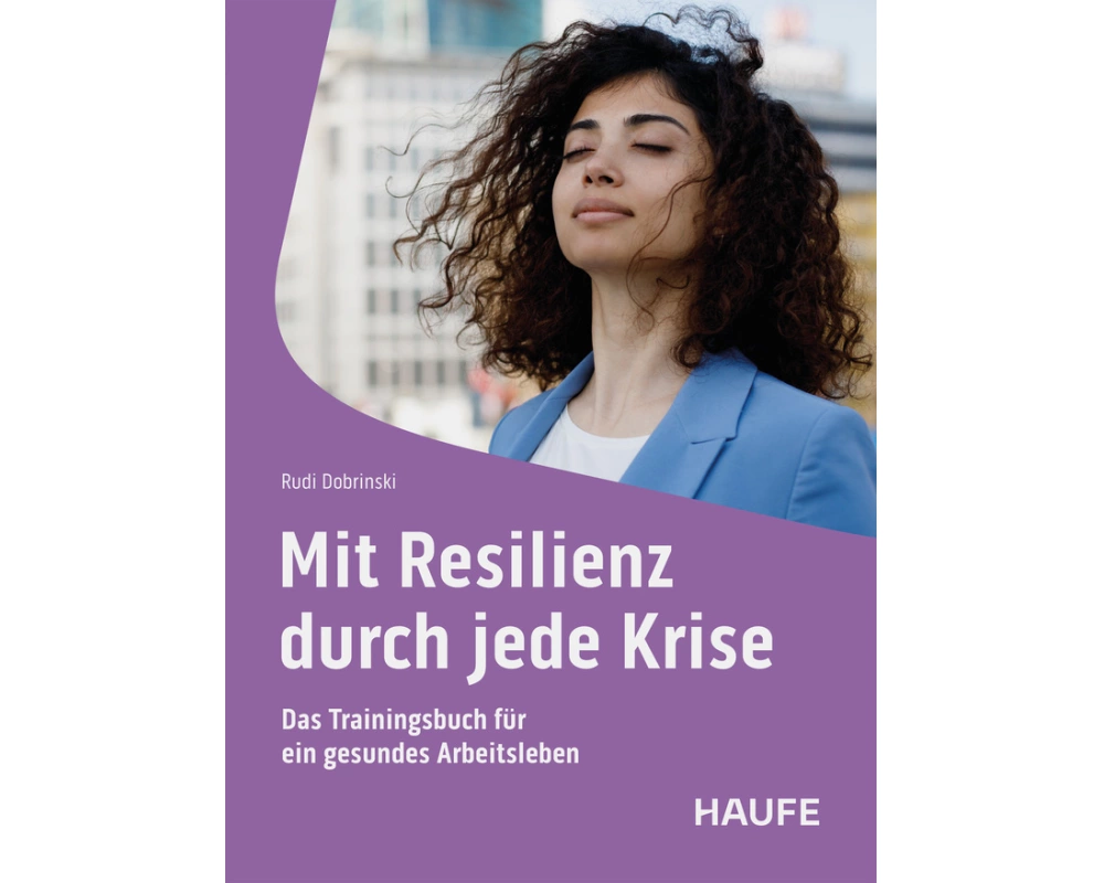 Mit Resilienz durch jede Krise
