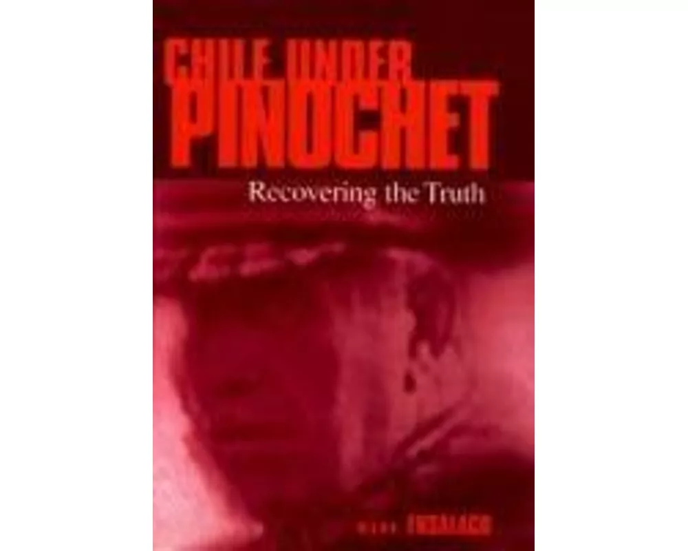 Chile Under Pinochet