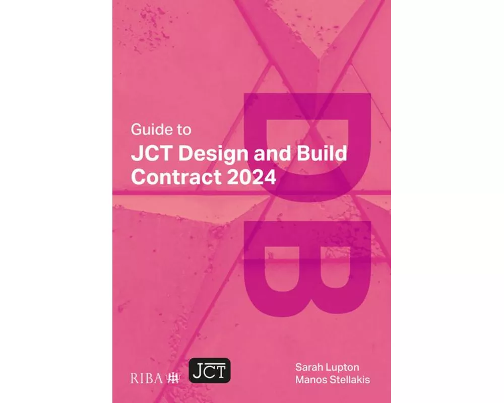 Guide to JCT Design and Build Contract 2024 2025