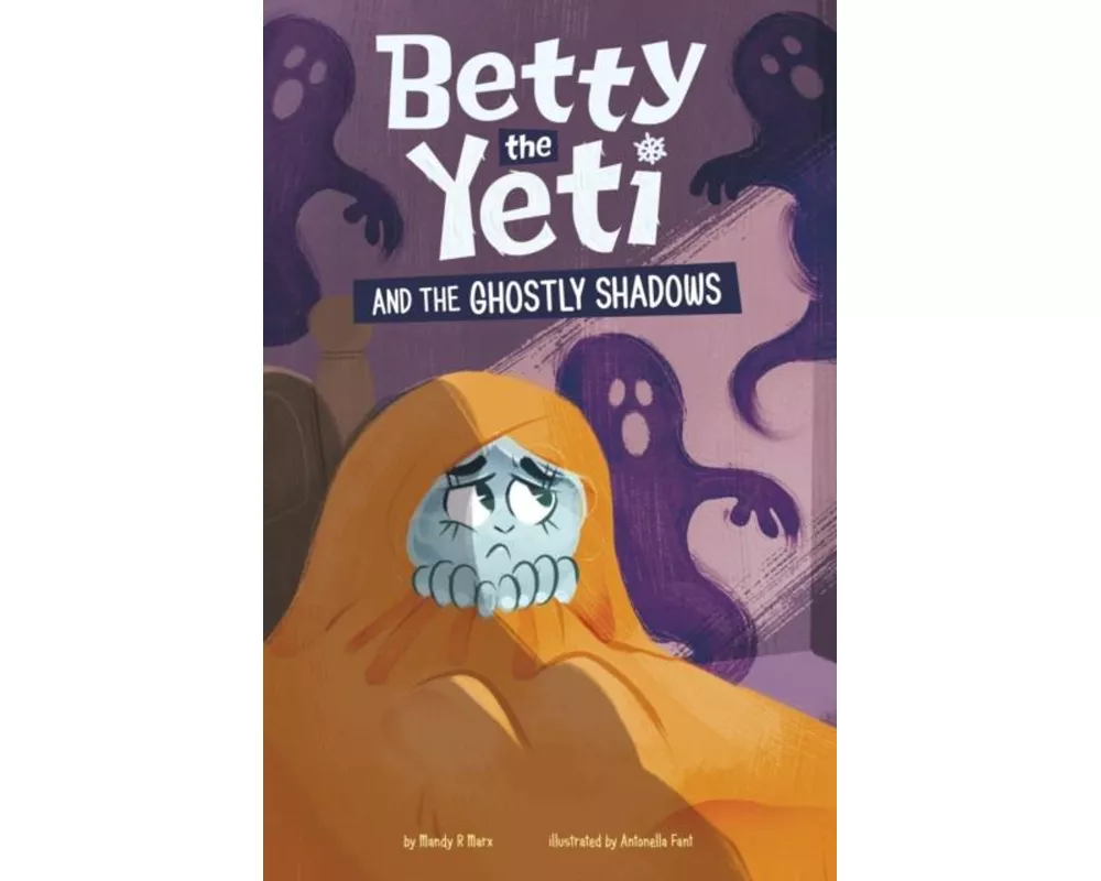 Betty the Yeti and the Ghostly Shadows