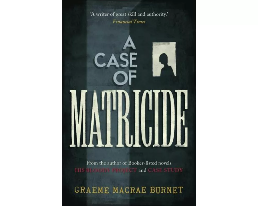 A Case of Matricide
