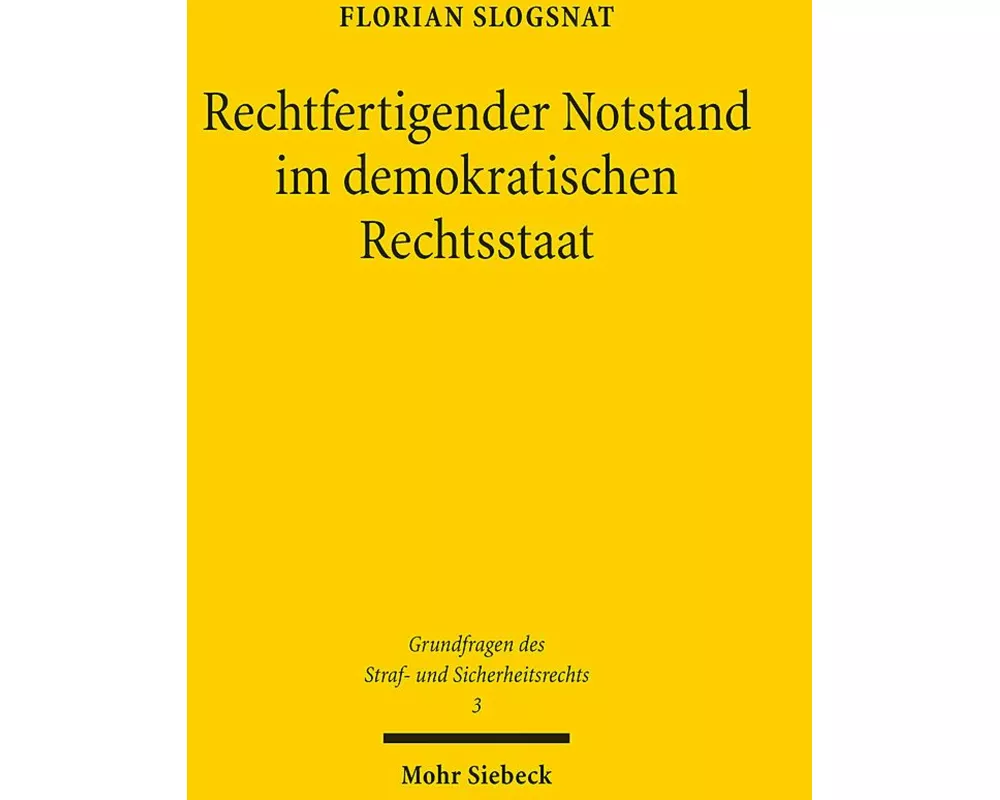Rechtfertigender Notstand im demokratischen Rechtsstaat