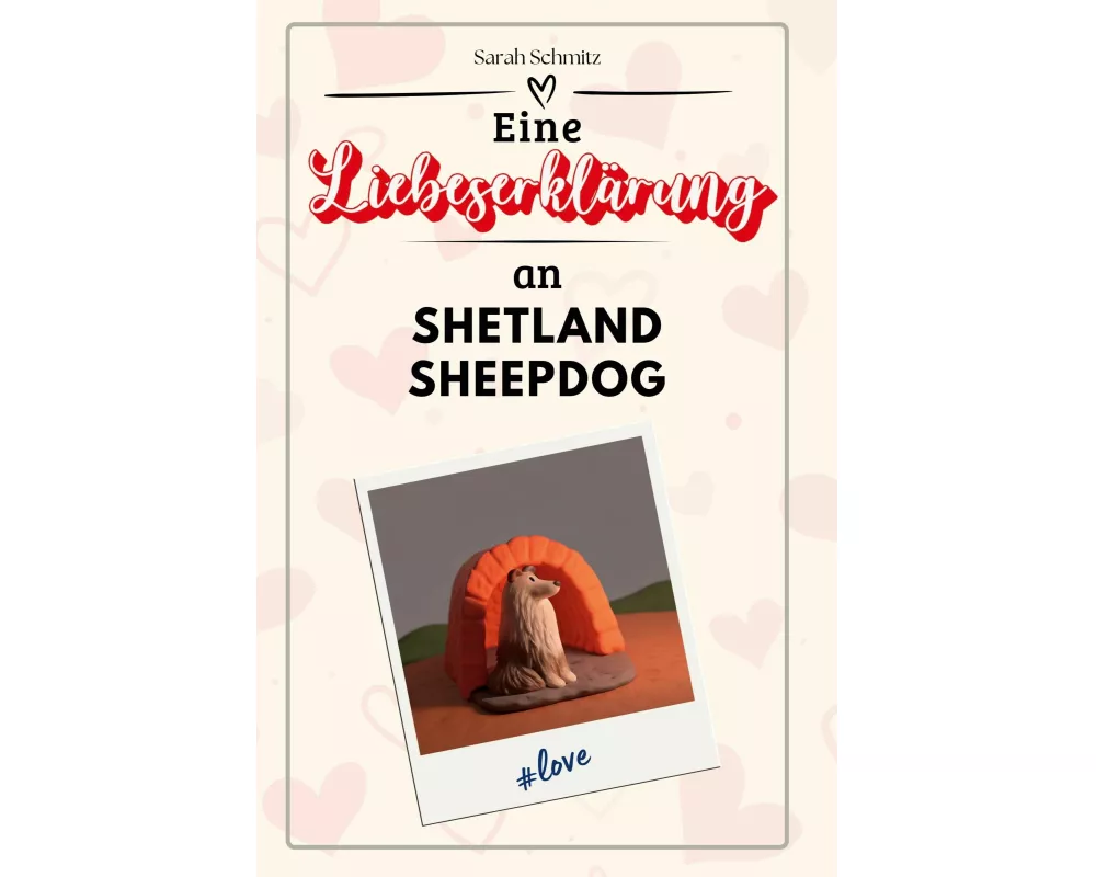 Eine Liebeserklärung an Shetland Sheepdog