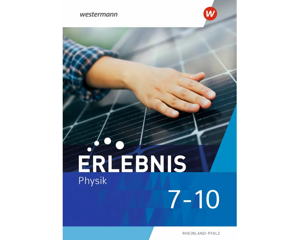 Erlebnis Physik 7-10. Schulbuch. Für Rheinland-Pfalz