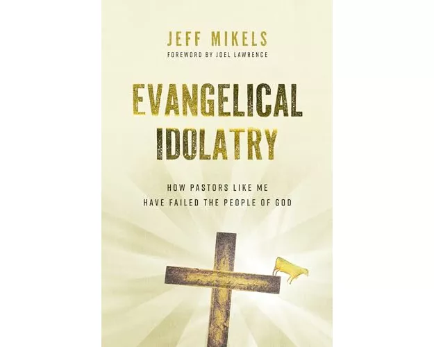 Evangelical Idolatry