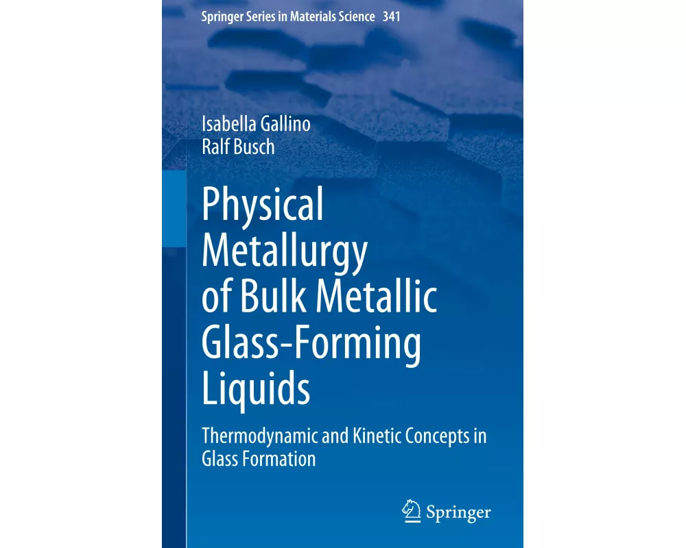 Physical Metallurgy of Bulk Metallic Glass-Forming Liquids