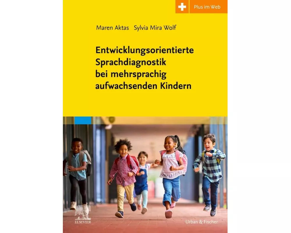 Entwicklungsorientierte Sprachdiagnostik bei mehrsprachig aufwachsenden Kindern