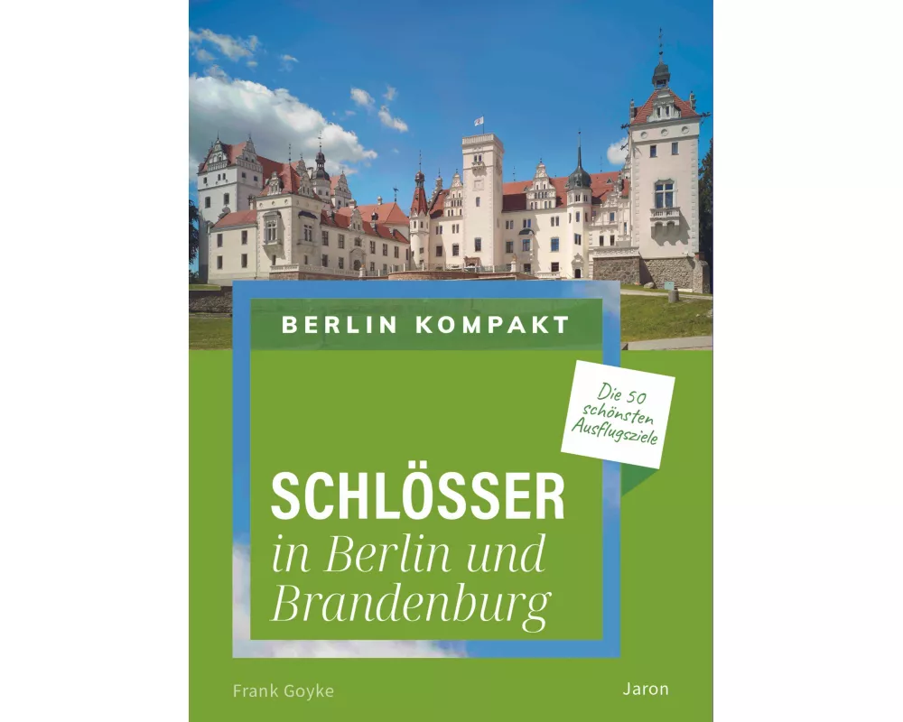 Schlösser in Berlin und Brandenburg