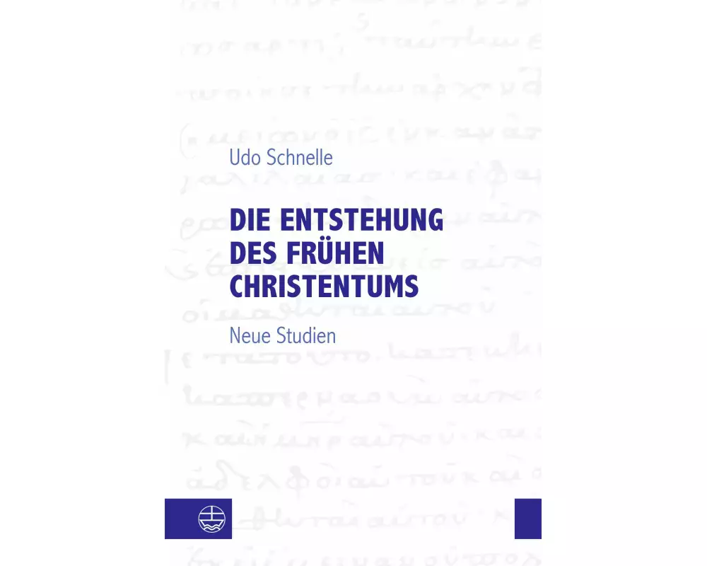Die Entstehung des frühen Christentums