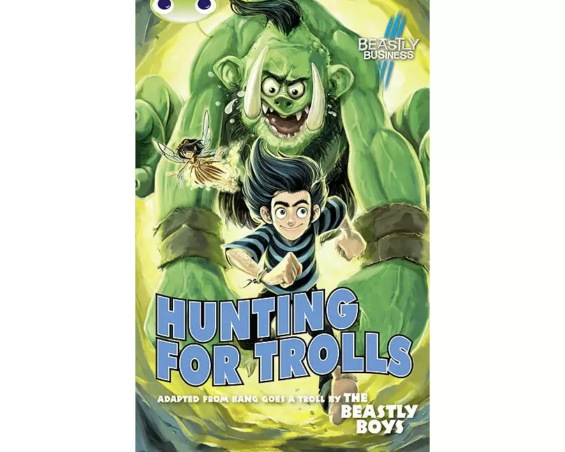 Bug Club Independent Fiction Year 5 Blue A An Awfully Beastly Business: Hunting for Trolls