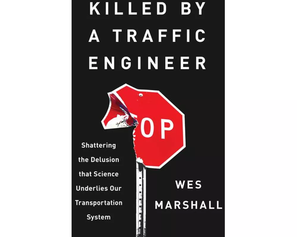 Killed by a Traffic Engineer