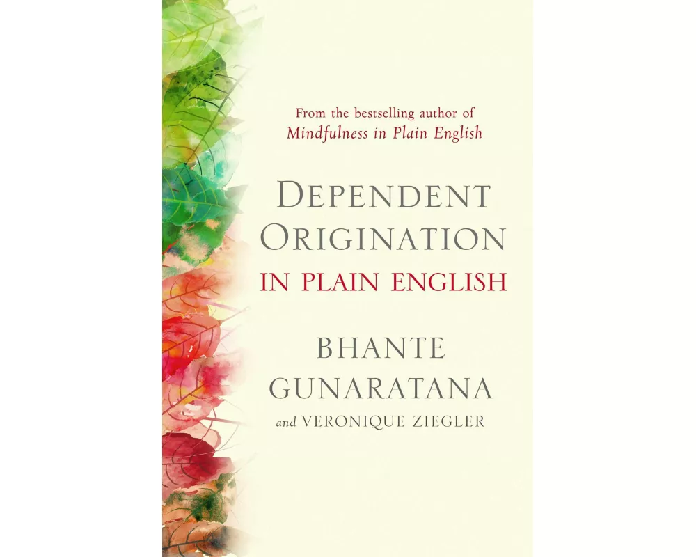 Dependent Origination in Plain English