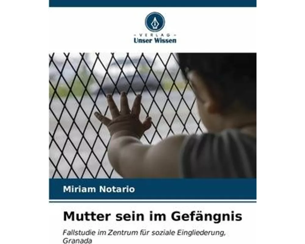 Mutter sein im Gefngnis