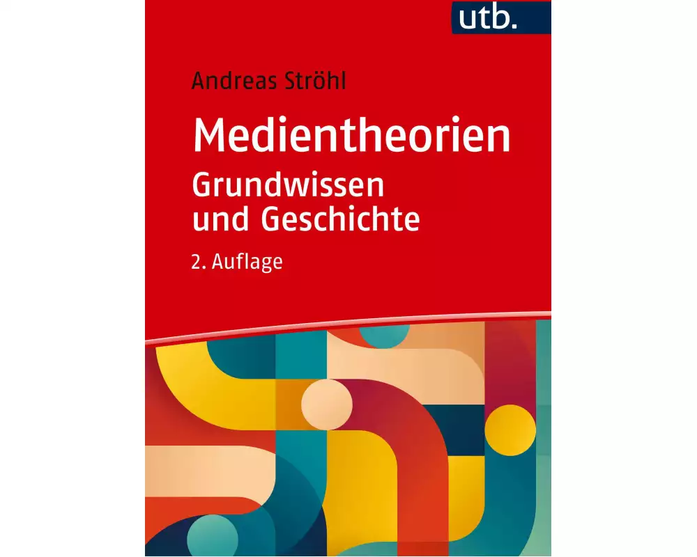 Medientheorien: Grundwissen und Geschichte
