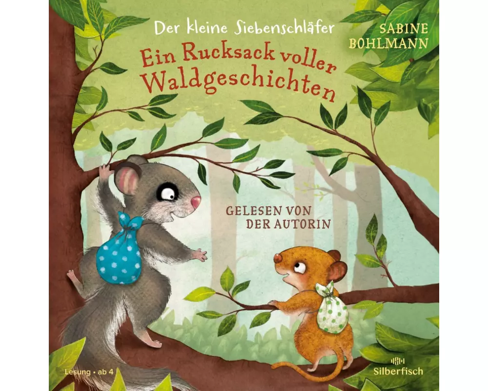 Der kleine Siebenschläfer: Ein Rucksack voller Waldgeschichten