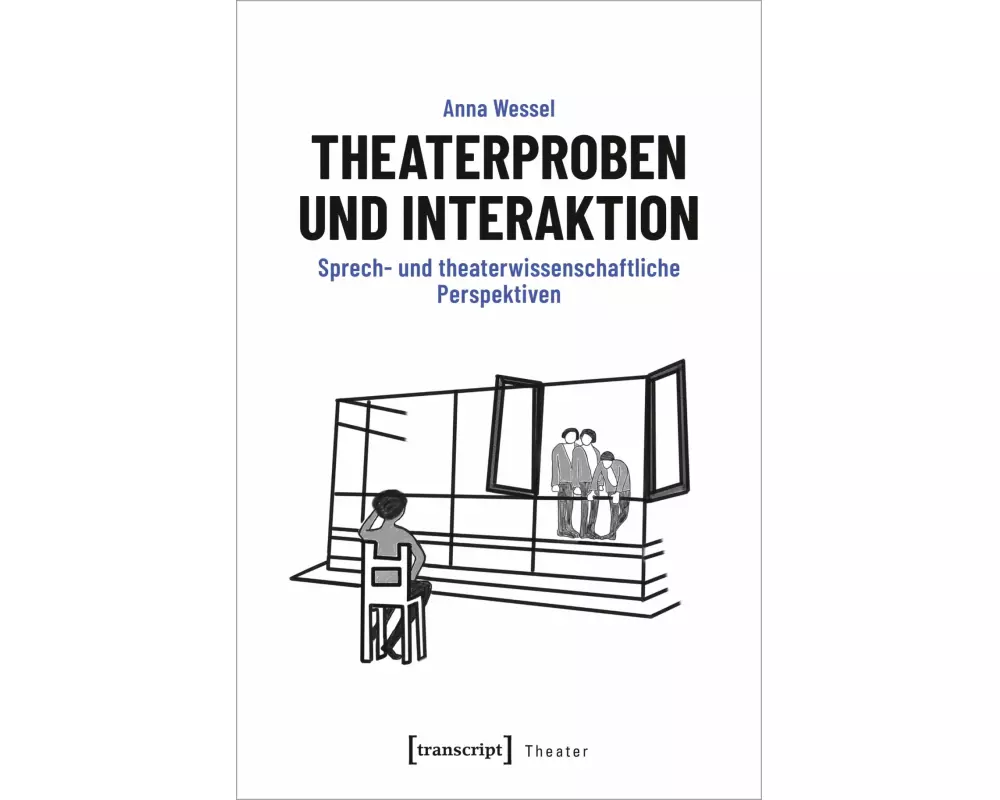 Theaterproben und Interaktion
