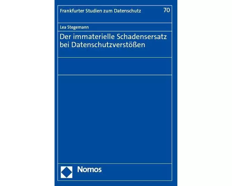 Der immaterielle Schadensersatz bei Datenschutzverstößen