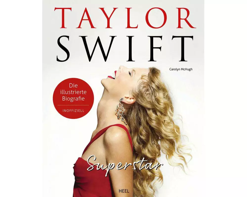 Taylor Swift Superstar – Die illustrierte Biografie und Fanbuch für alle Swifties - inoffiziell