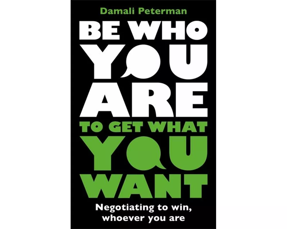 Be Who You Are to Get What You Want