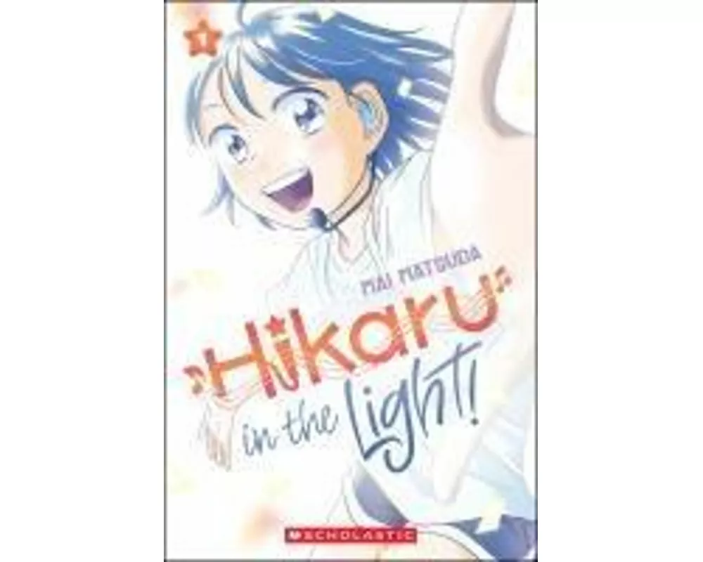 Hikaru in the Light! (Volume 1)