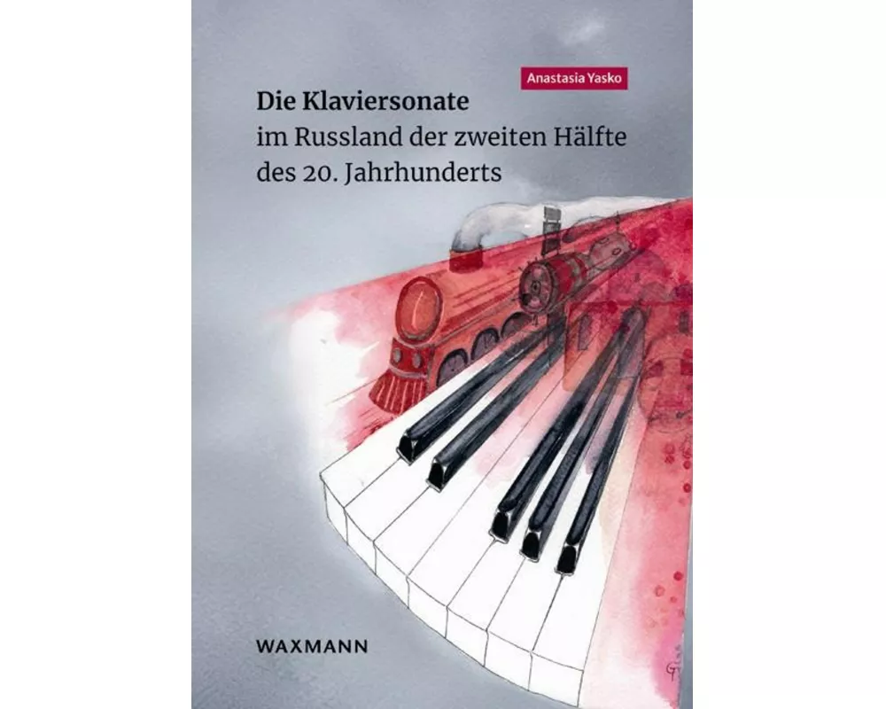 Die Klaviersonate im Russland der zweiten Hälfte des 20. Jahrhunderts