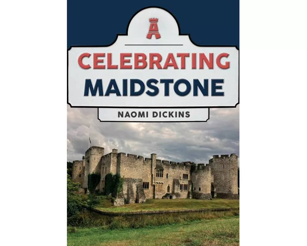 Celebrating Maidstone