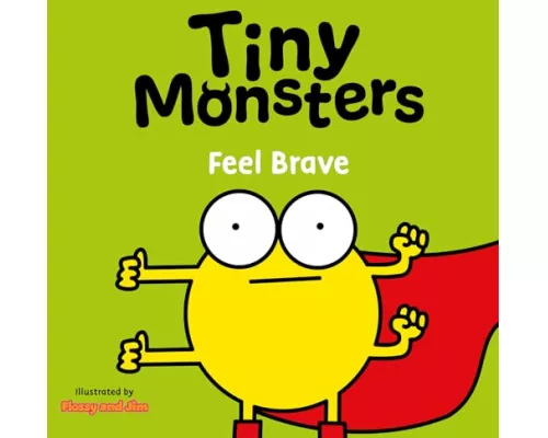 Tiny Monsters Feel Brave