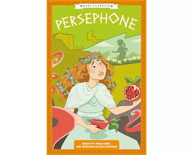 Greek Classics: Persephone (Easy Classics)