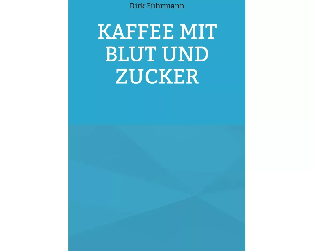 Kaffee mit Blut und Zucker