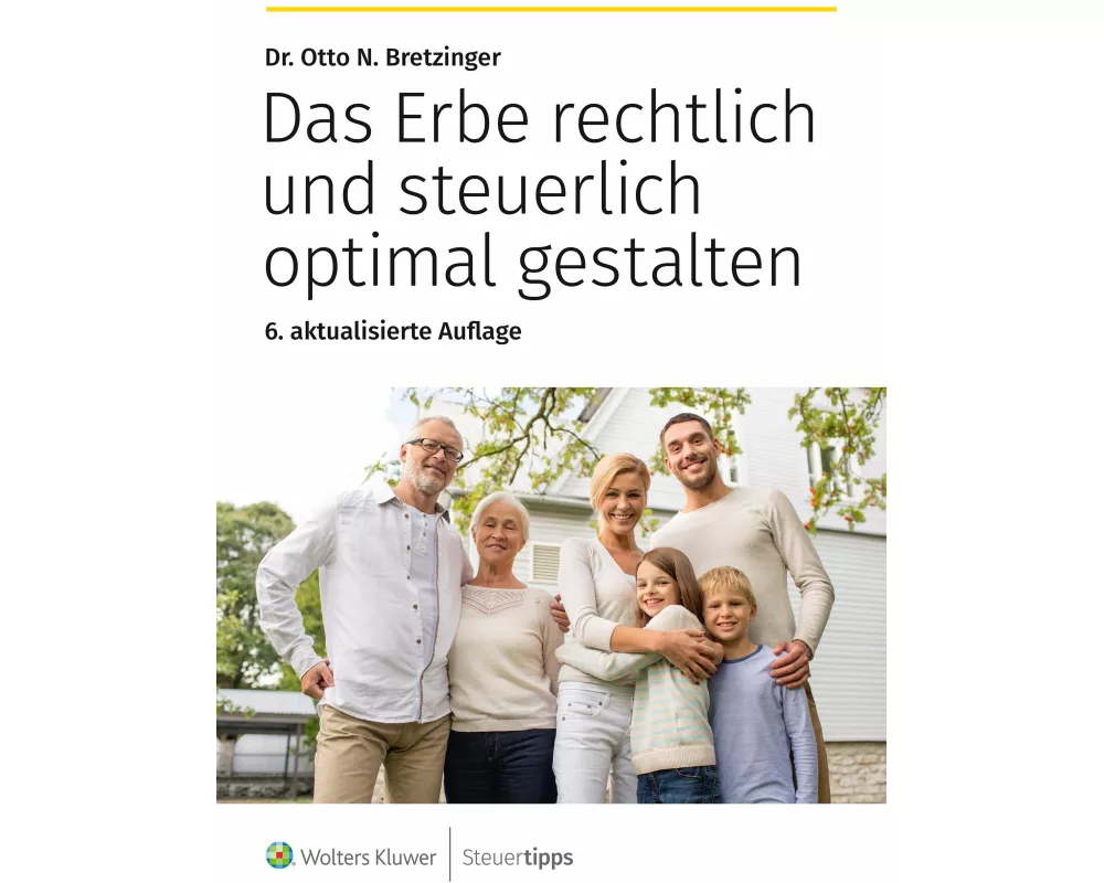 Das Erbe rechtlich und steuerlich optimal gestalten