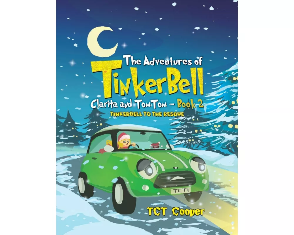 The Adventures of Tinkerbell, Clarita and TomTom – Book 2