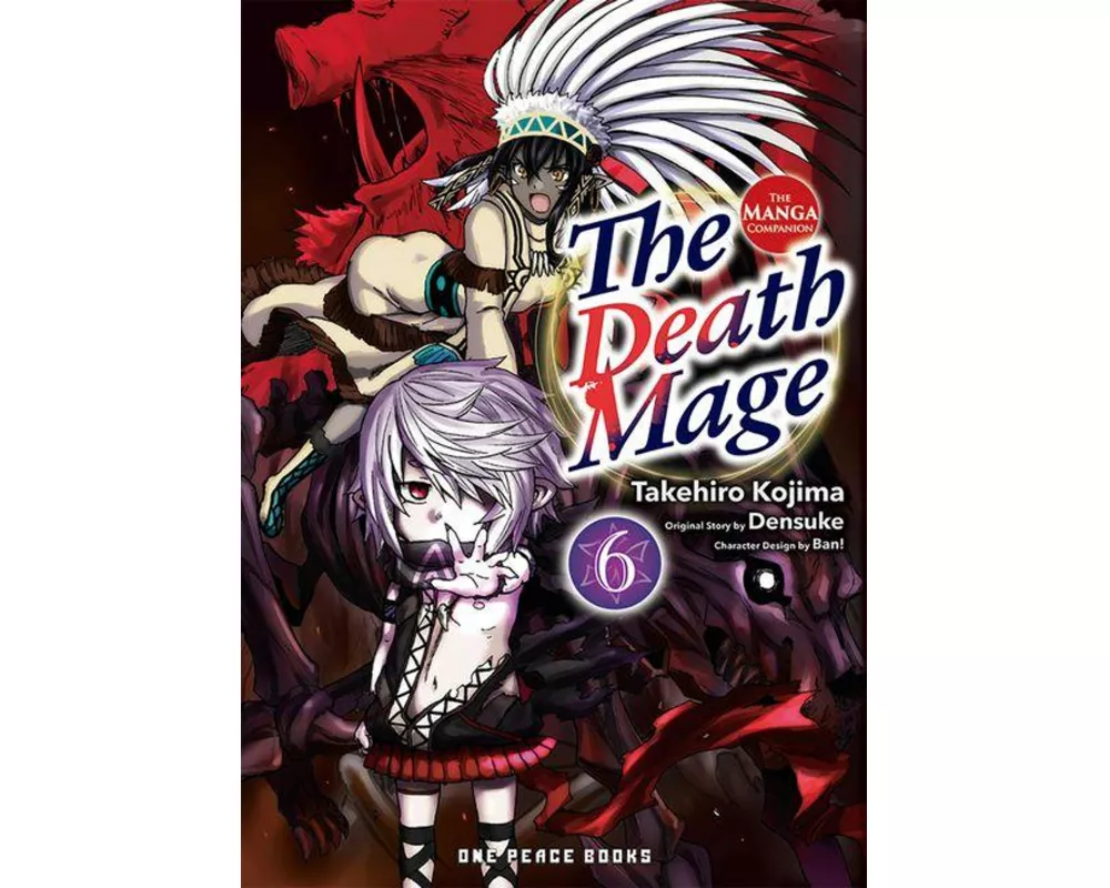 The Death Mage Volume 6: The Manga Companion