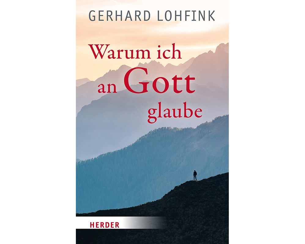 Warum ich an Gott glaube