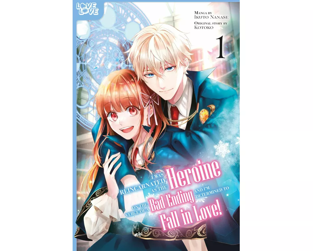 I Was Reincarnated as the Heroine on the Verge of a Bad Ending, and I'm Determined to Fall in Love!, Volume 1