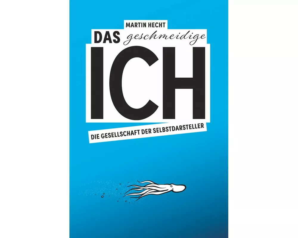 Das geschmeidige Ich