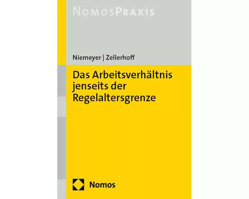 Das Arbeitsverhältnis jenseits der Regelaltersgrenze