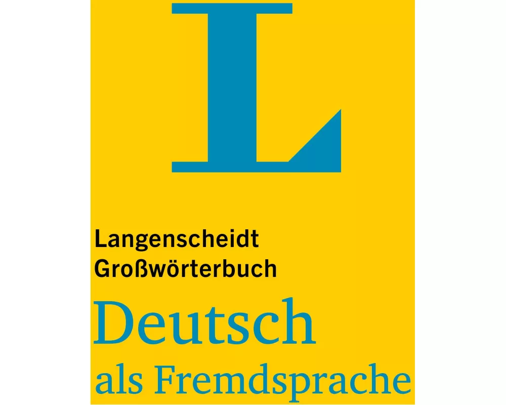 Langenscheidt Großwörterbuch Deutsch als Fremdsprache