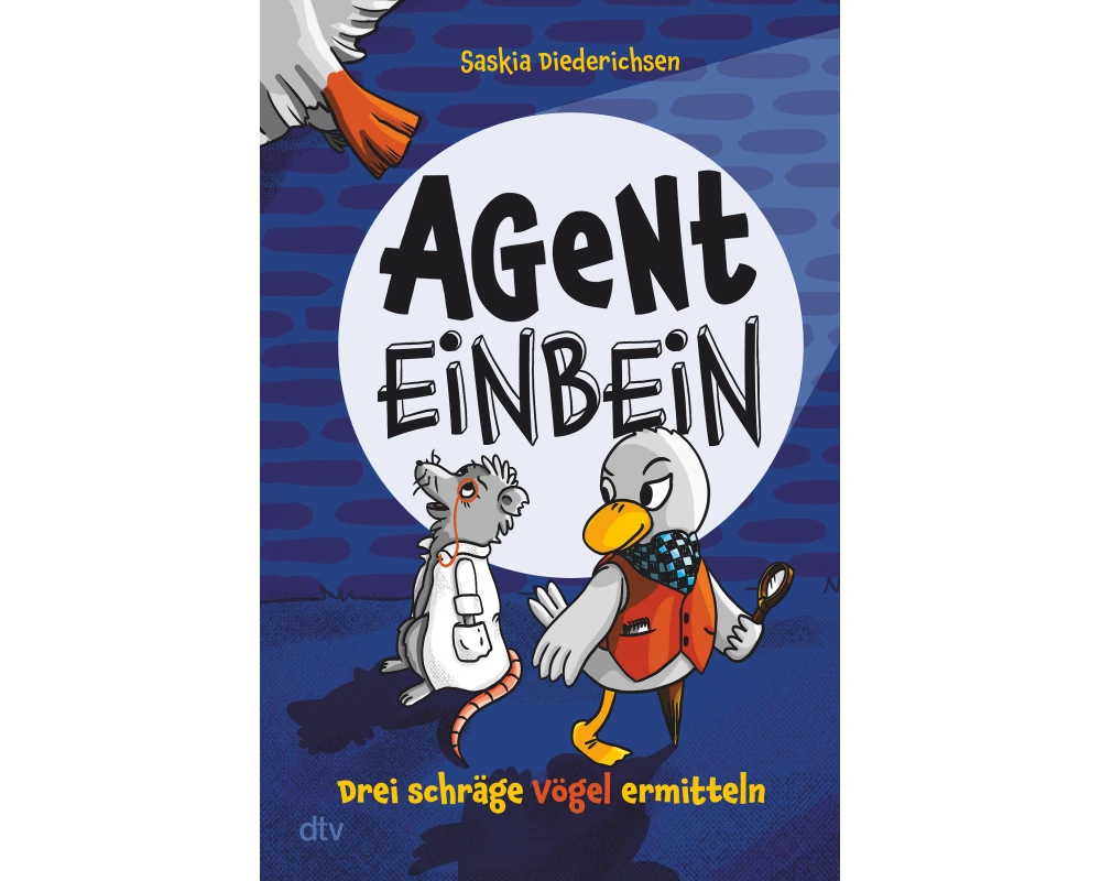 Agent Einbein – Drei schräge Vögel ermitteln