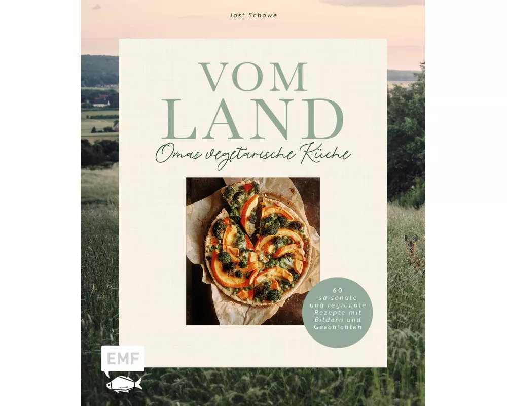 Vom Land – Omas vegetarische Küche