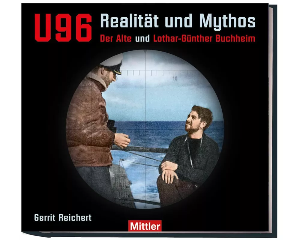 U 96 Realität und Mythos