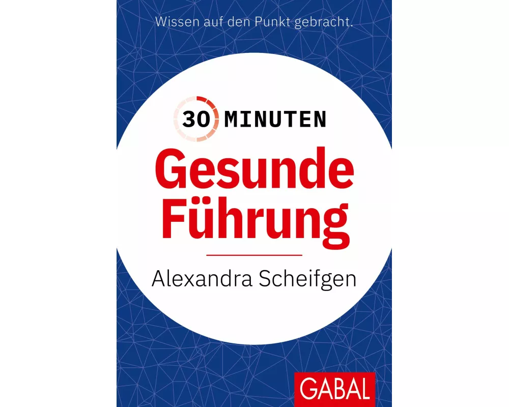 30 Minuten Gesunde Führung