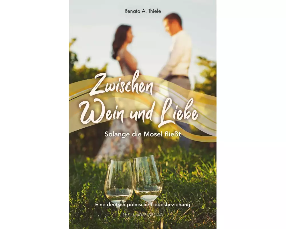 Zwischen Wein und Liebe